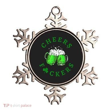 Cheers Fuckers St Patricks Day Beer Drinking Ornament