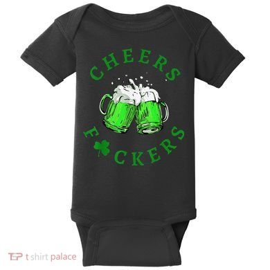 Cheers Fuckers St Patricks Day Beer Drinking Baby Bodysuit