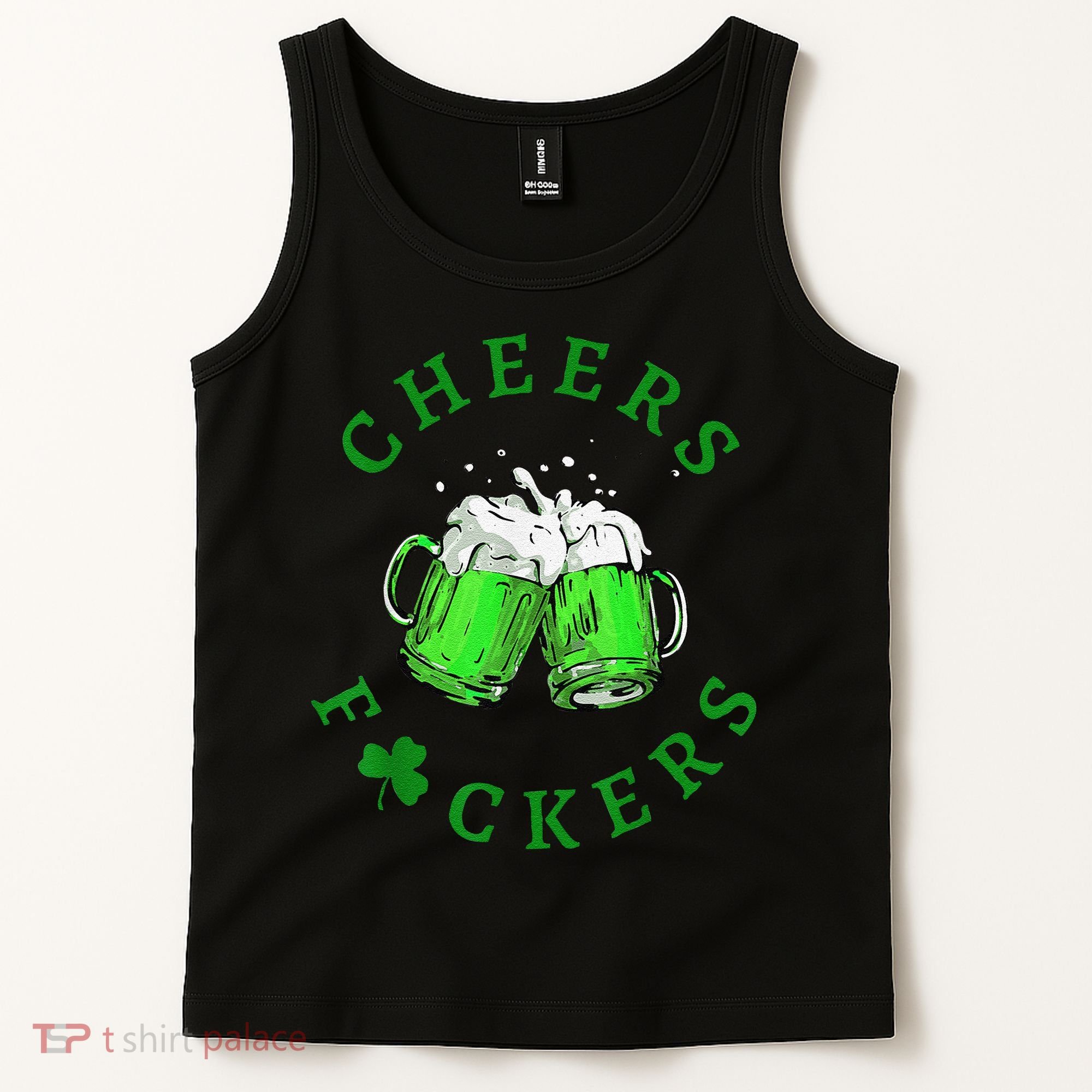 Cheers Fuckers St Patricks Day Beer Drinking Tank Top