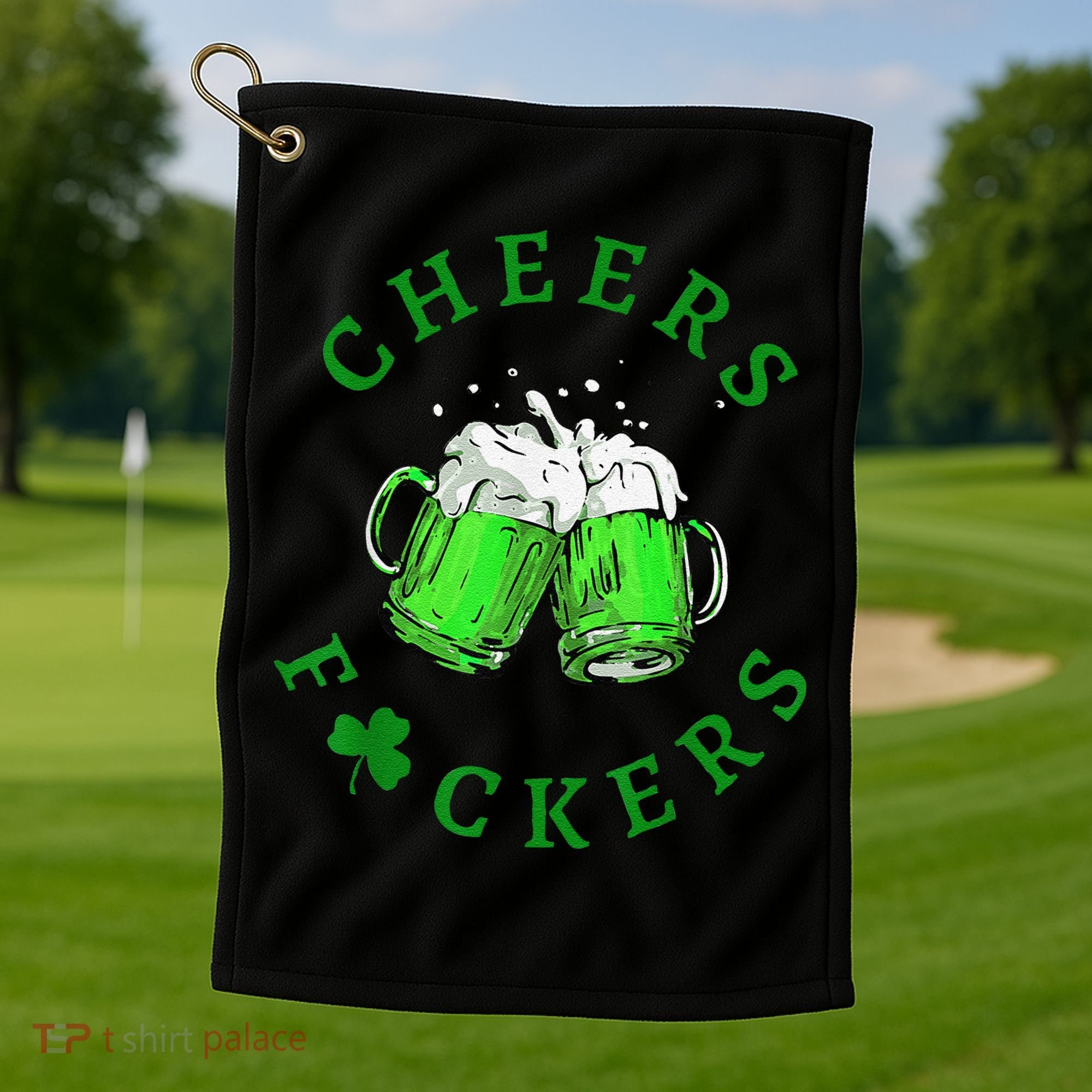 Cheers Fuckers St Patricks Day Beer Drinking Golf Towel