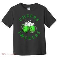 Cheers Fuckers St Patricks Day Beer Drinking Toddler T-Shirt thumb 0
