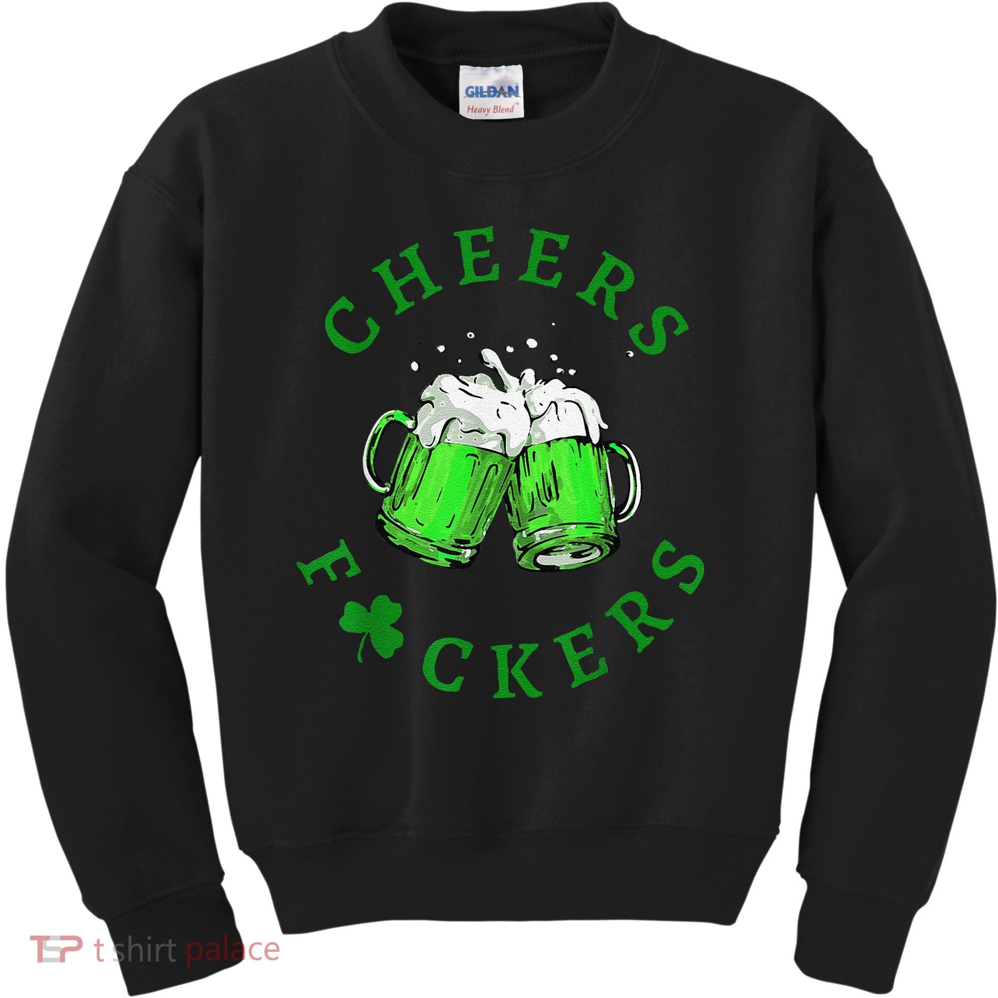 Cheers Fuckers St Patricks Day Beer Drinking Kids Sweatshirt