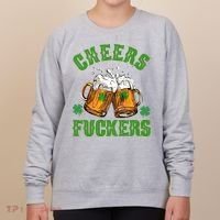 Cheers Fuckers St Patrick's Day Beers Festive Women's Sweatshirt thumb 0