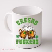 Cheers Fuckers St Patrick's Day Beers Festive Coffee Mug thumb 0