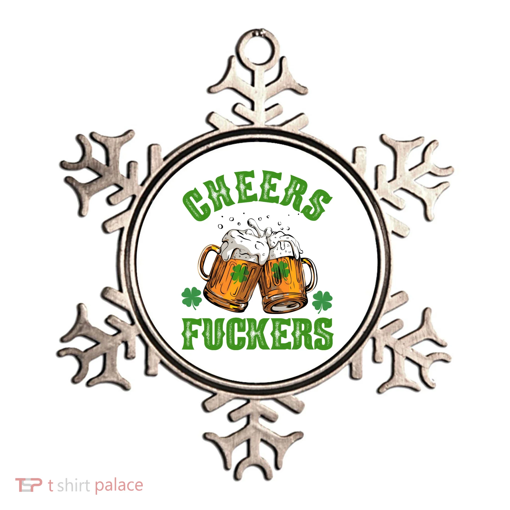 Cheers Fuckers St Patrick's Day Beers Festive Ornament
