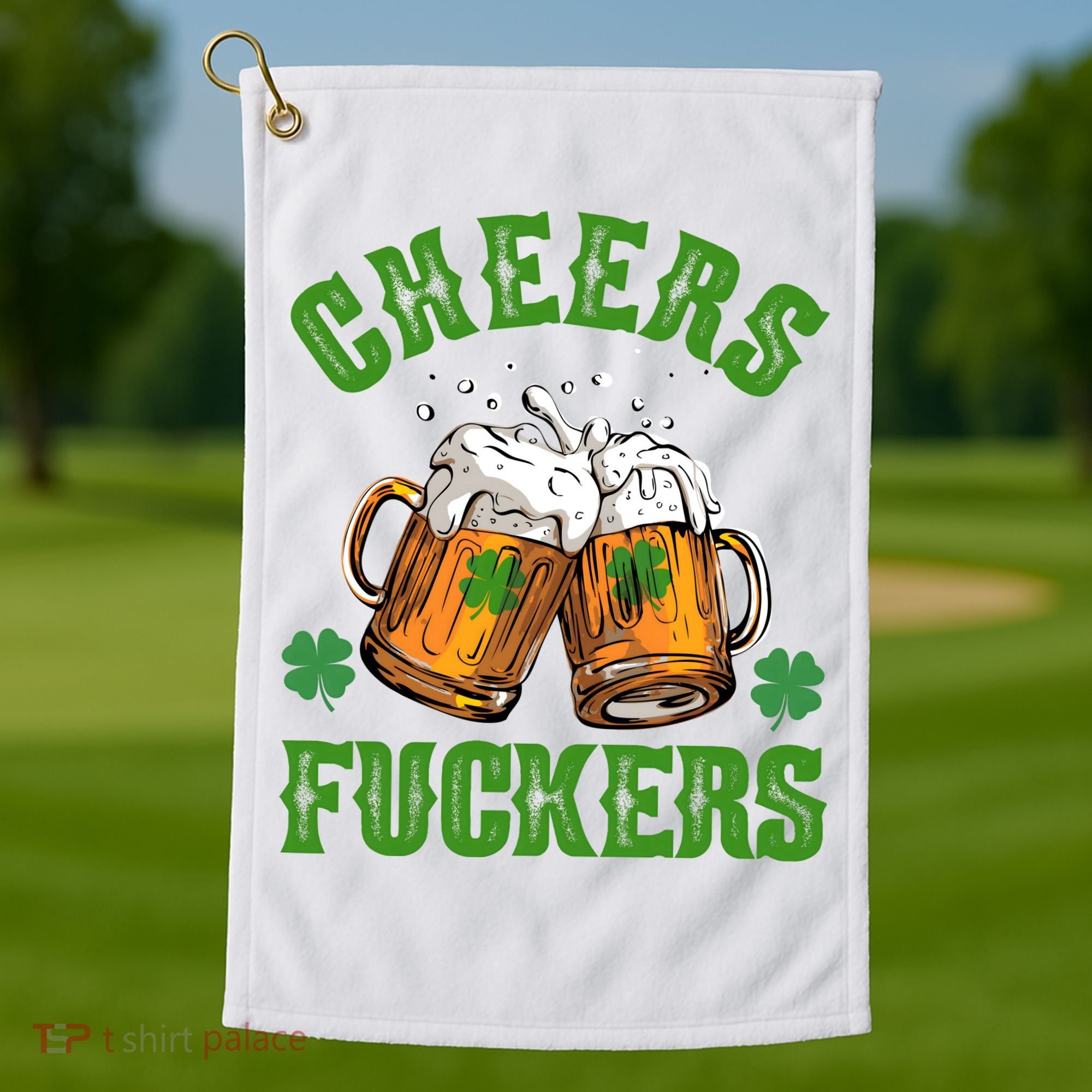Cheers Fuckers St Patrick's Day Beers Festive Golf Towel
