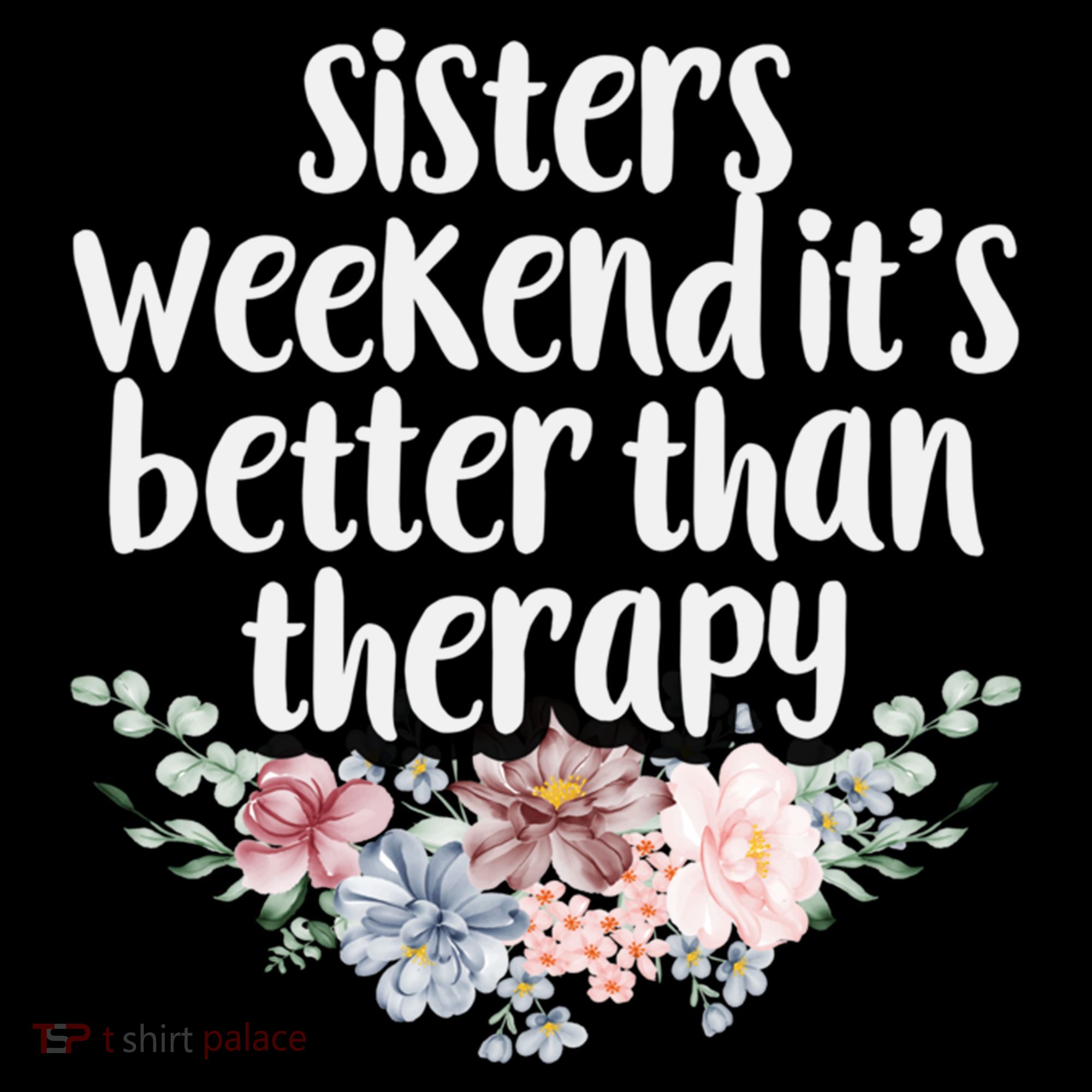 Cute Floral Sisters Weekend It's Better Than Therapy Travel Great Gift Women's Hoodie