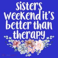 Cute Floral Sisters Weekend It's Better Than Therapy Travel Great Gift Hoodie thumb 7