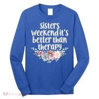 Cute Floral Sisters Weekend It's Better Than Therapy Travel Great Gift Long Sleeve Shirt thumb 0