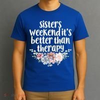 Cute Floral Sisters Weekend It's Better Than Therapy Travel Great Gift T-Shirt thumb 3