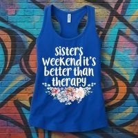 Cute Floral Sisters Weekend It's Better Than Therapy Travel Great Gift Women's Tank Top thumb 3