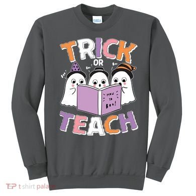 Cute Funny Trick Or Teach Reading Ghost Sweatshirt