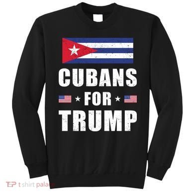 Cubans For Trump Cuban American Patriotic Sweatshirt