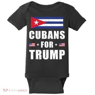 Cubans For Trump Cuban American Patriotic Baby Bodysuit