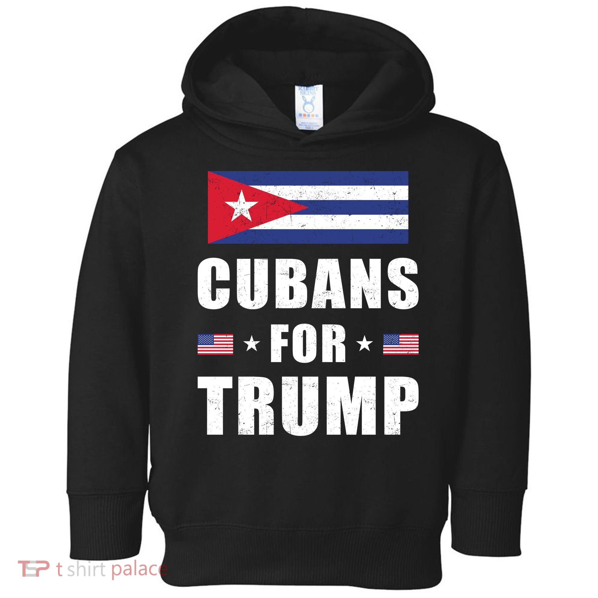Cubans For Trump Cuban American Patriotic Toddler Hoodie