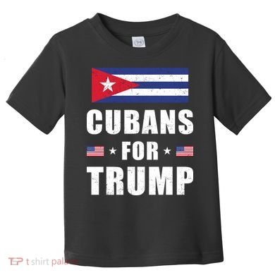 Cubans For Trump Cuban American Patriotic Toddler T-Shirt
