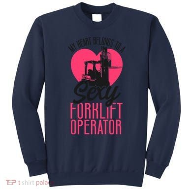 Certified Forklift Truck Operator Girlfriend My Heart Sweatshirt