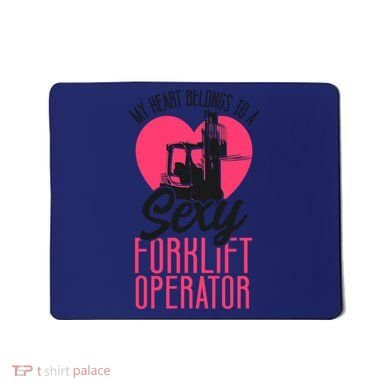 Certified Forklift Truck Operator Girlfriend My Heart Mousepad