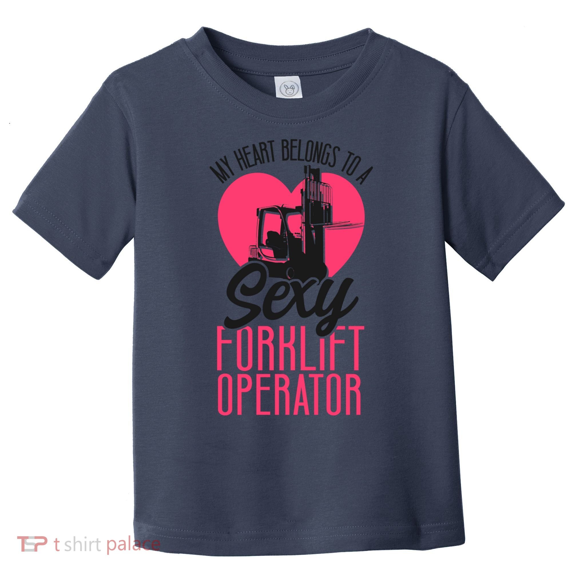 Certified Forklift Truck Operator Girlfriend My Heart Toddler T-Shirt
