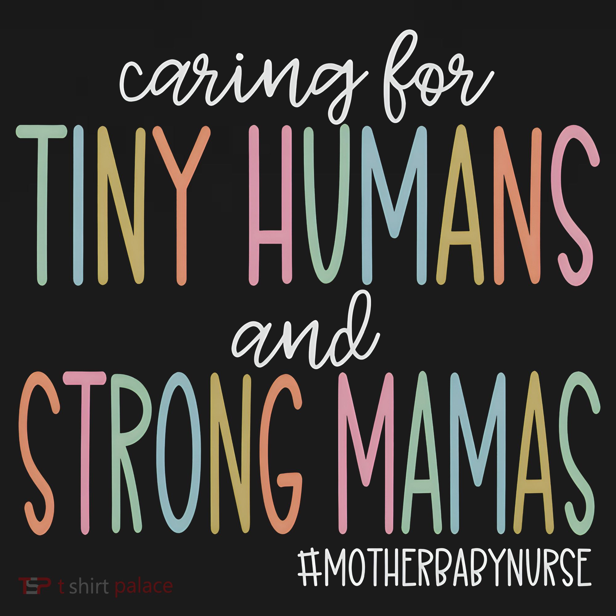 Caring For Tiny Humans And Strong Mamas Mother Baby Nurse Mother Baby Unit Baby Bodysuit