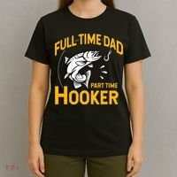 Cute Full Time Dad Part Time Hooker Funny Fathers Day Fishing T-Shirt thumb 4