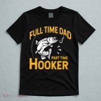 Cute Full Time Dad Part Time Hooker Funny Fathers Day Fishing T-Shirt thumb 5