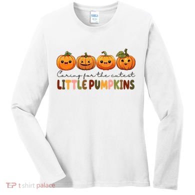 Caring For The Cutest Little Pumpkins Women's Long Sleeve Shirt