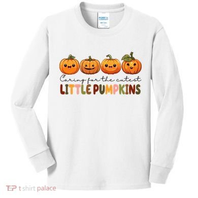Caring For The Cutest Little Pumpkins Kids Long Sleeve Shirt