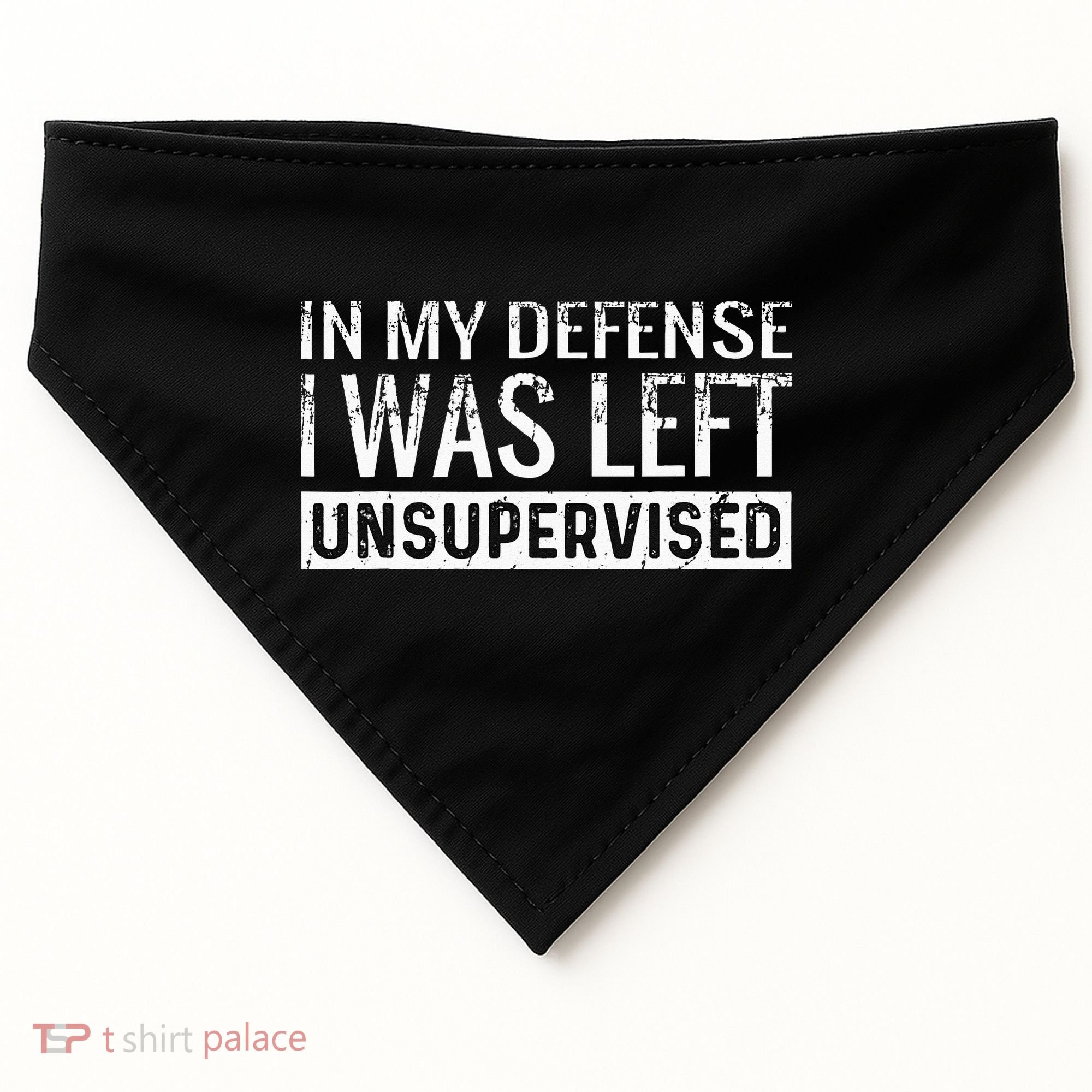 Cool Funny Tee In My Defense I Was Left Unsupervised USA-Made Doggie Bandana