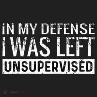Cool Funny Tee In My Defense I Was Left Unsupervised Hat thumb 2