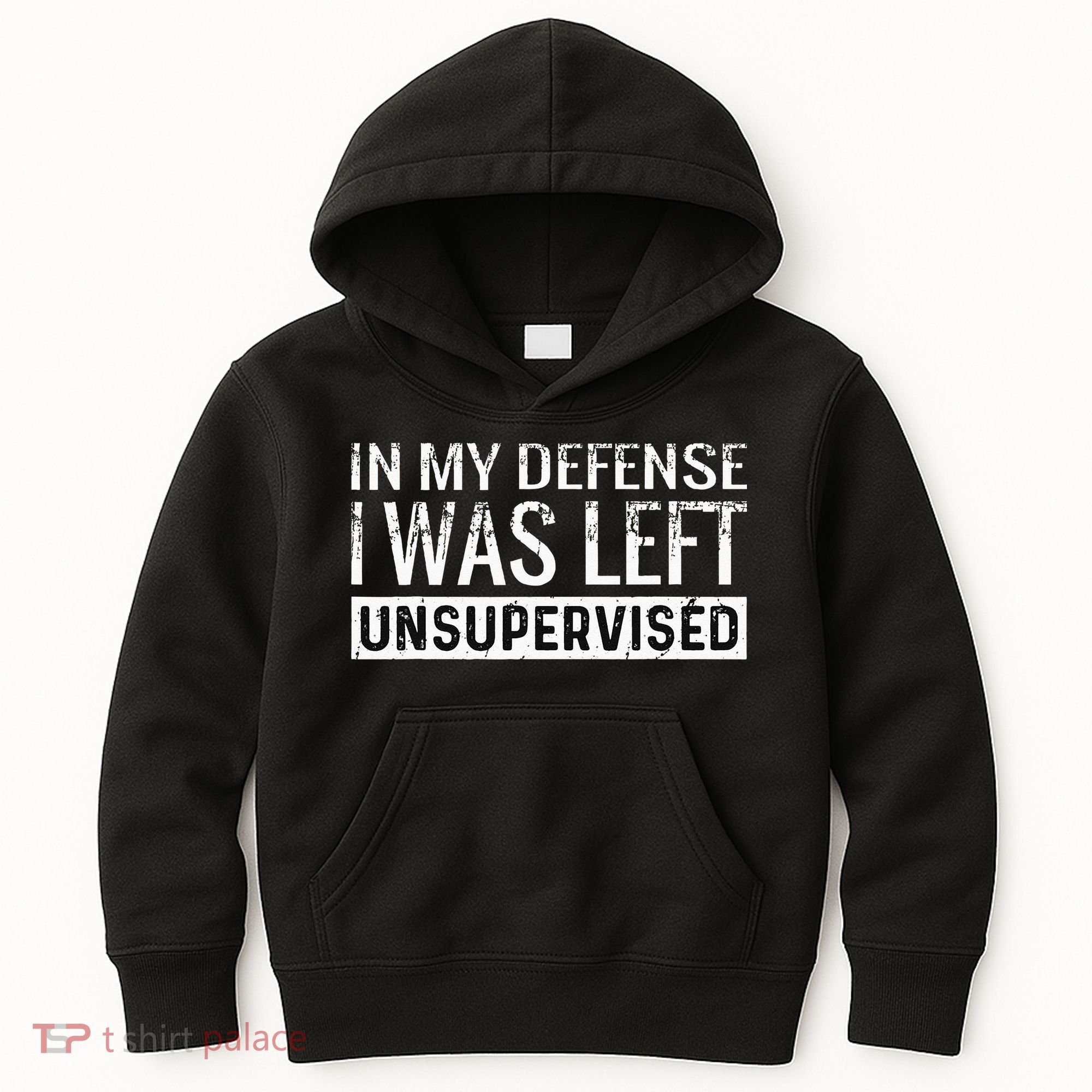 Cool Funny Tee In My Defense I Was Left Unsupervised Kids Hoodie