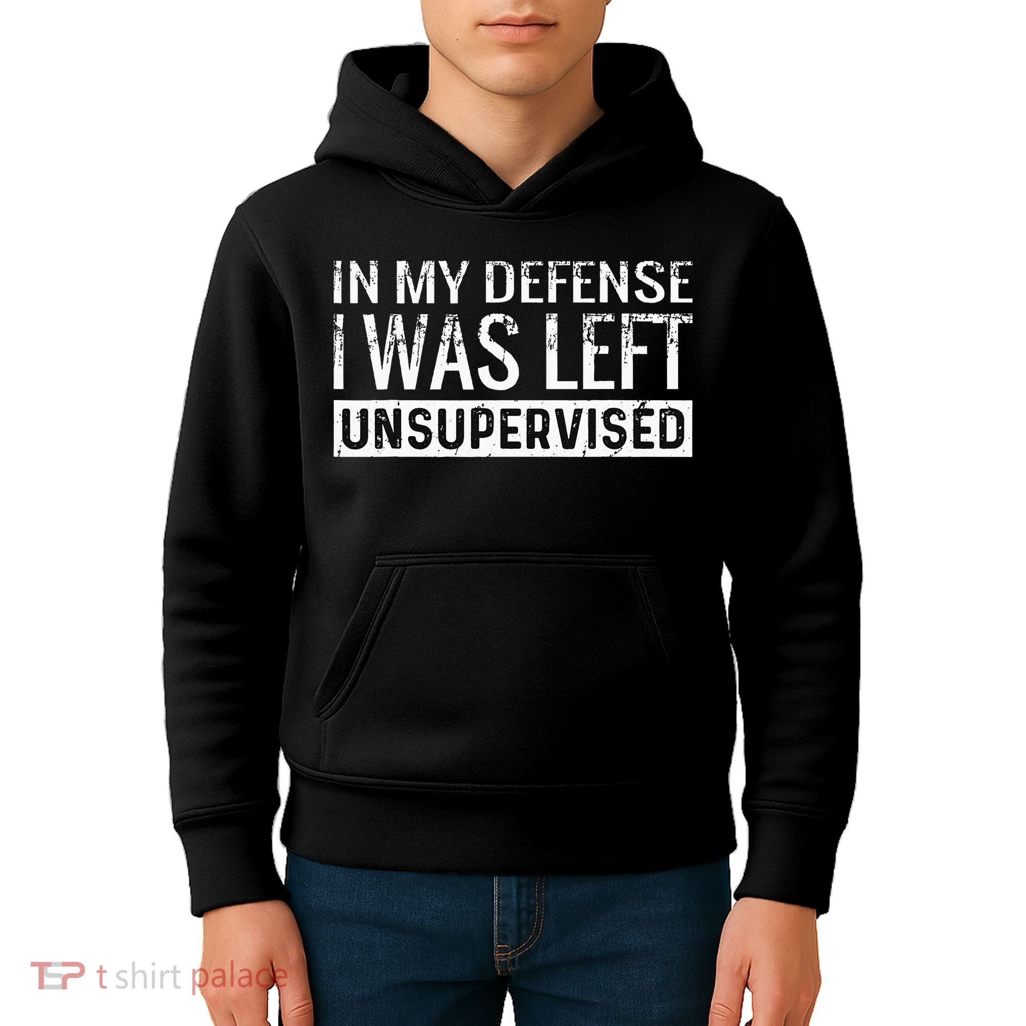 Cool Funny Tee In My Defense I Was Left Unsupervised Kids Hoodie