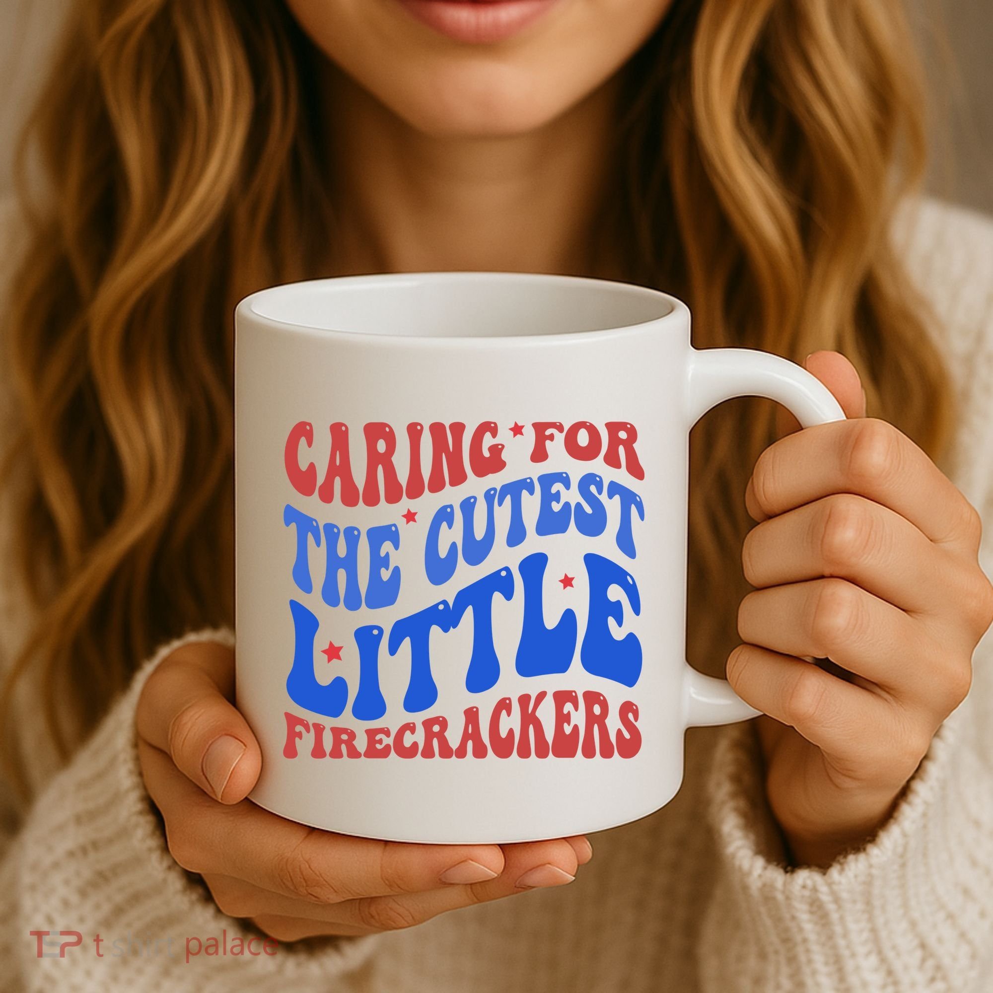 Caring For The Cutest Little Firecrackers 4th Of July Coffee Mug