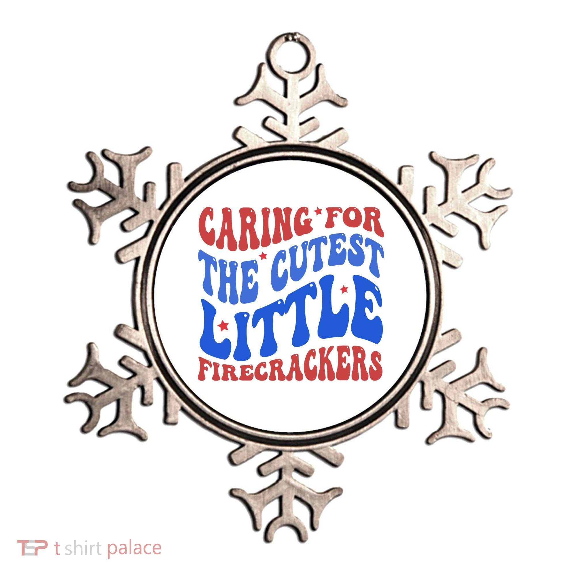 Caring For The Cutest Little Firecrackers 4th Of July Ornament