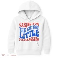 Caring For The Cutest Little Firecrackers 4th Of July Kids Hoodie thumb 0