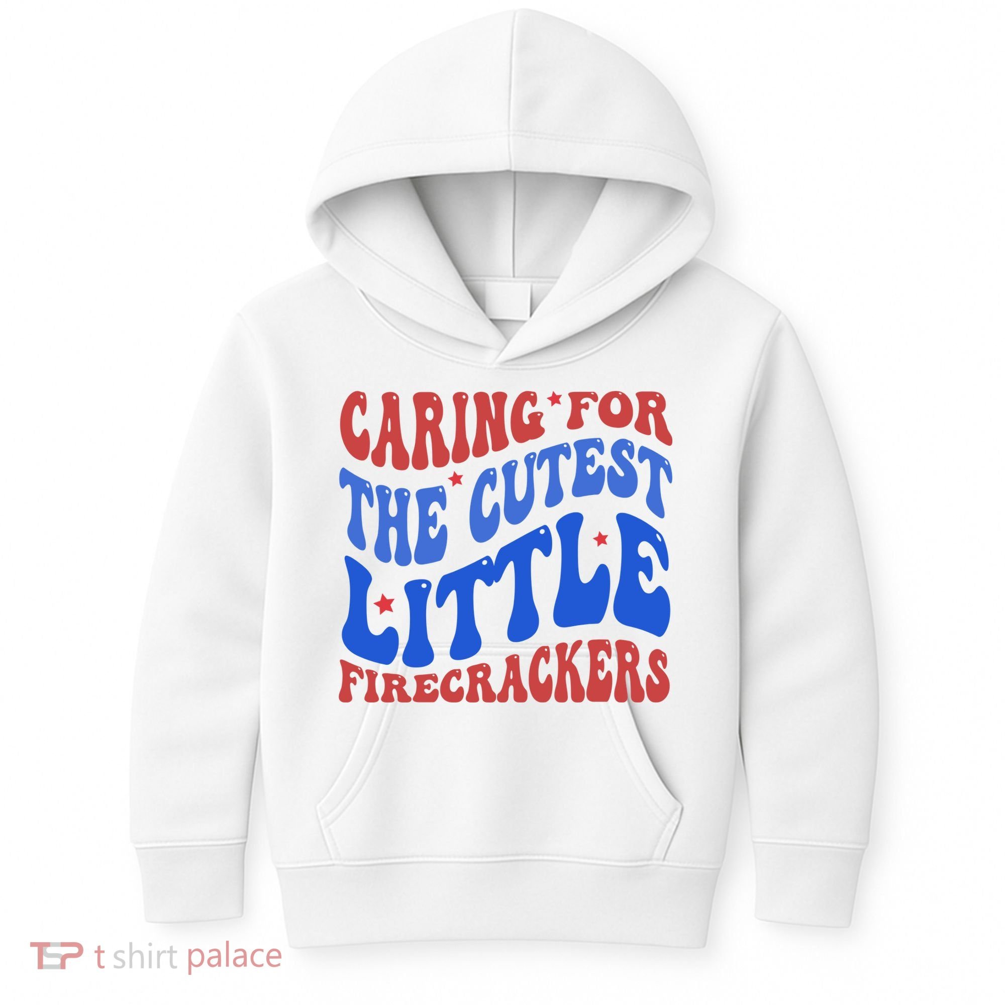 Caring For The Cutest Little Firecrackers 4th Of July Kids Hoodie