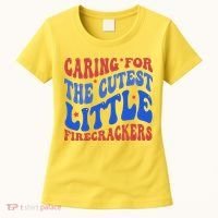Caring For The Cutest Little Firecrackers 4th Of July Women's T-Shirt thumb 0