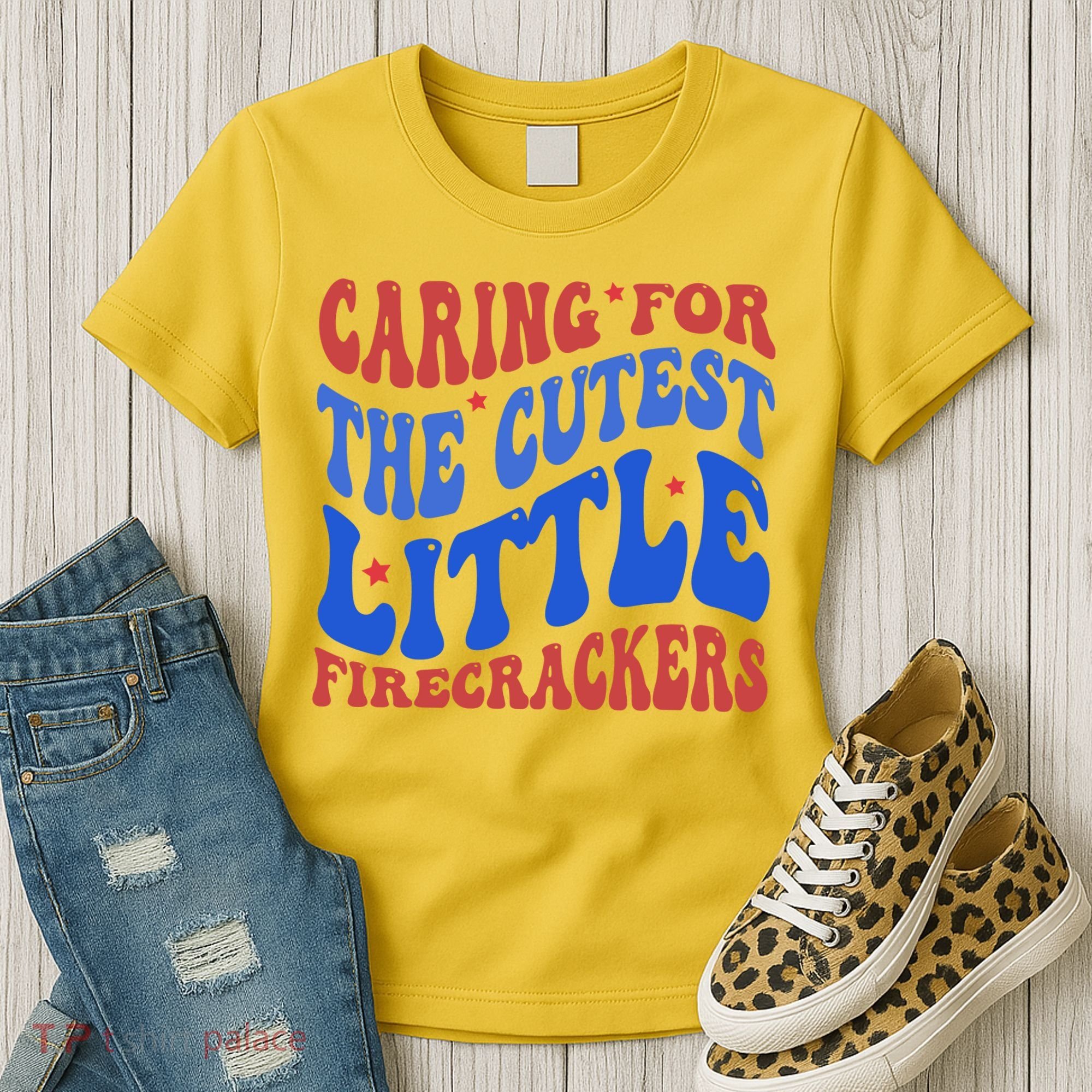 Caring For The Cutest Little Firecrackers 4th Of July Women's T-Shirt
