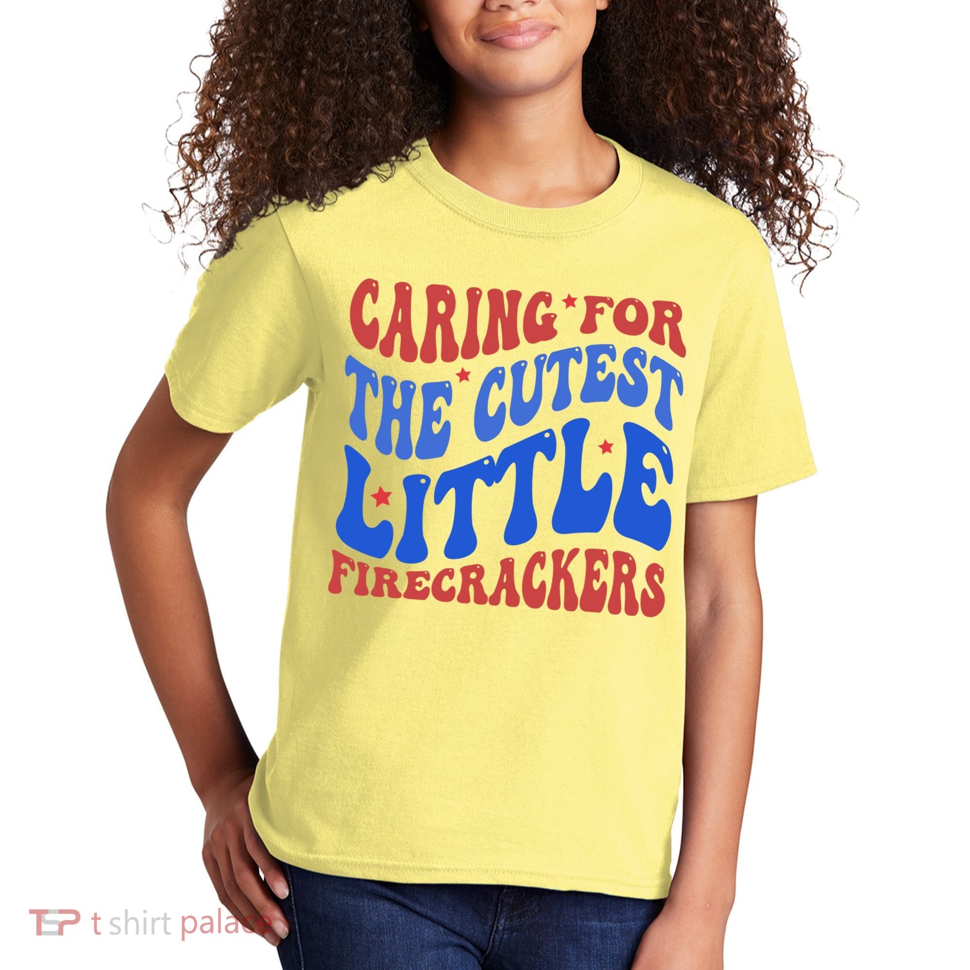 Caring For The Cutest Little Firecrackers 4th Of July Kids T-Shirt