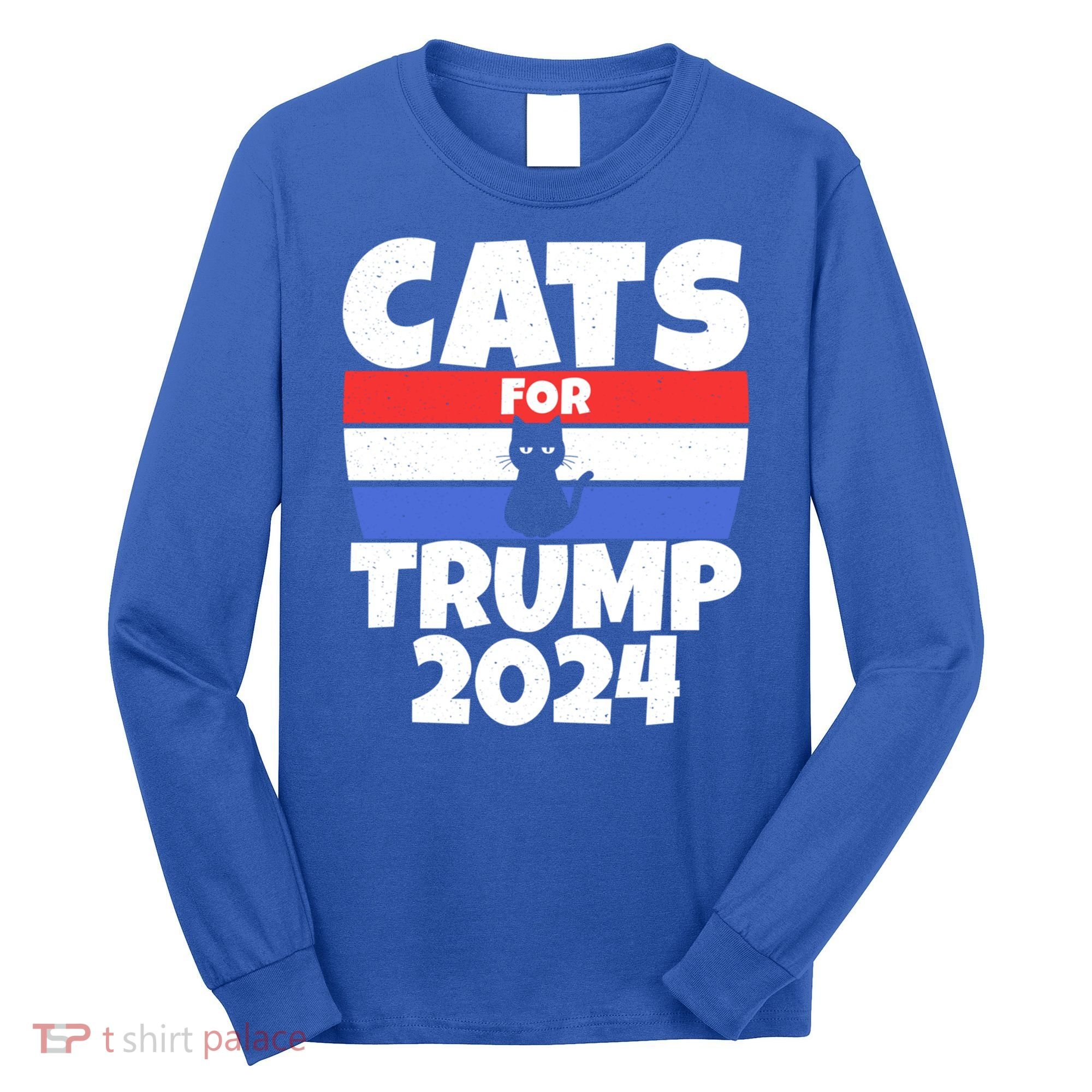 Cats For Trump 2024 Cat Owner Republican Cool Gift Long Sleeve Shirt