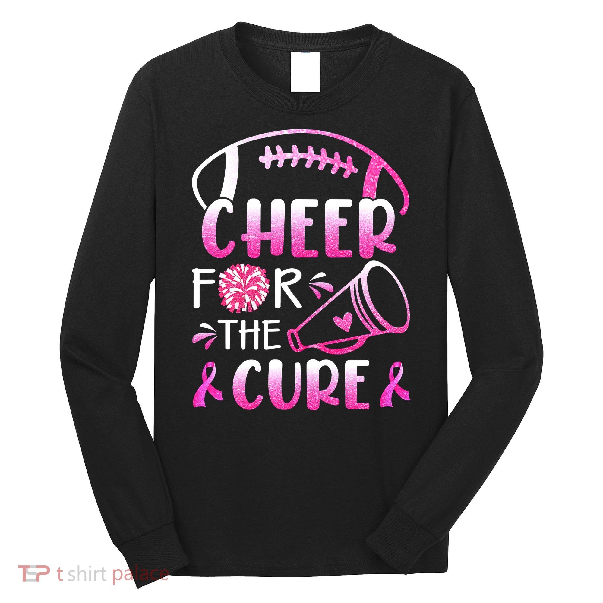 Cheer For The Cure Breast Cancer Awareness Long Sleeve Shirt