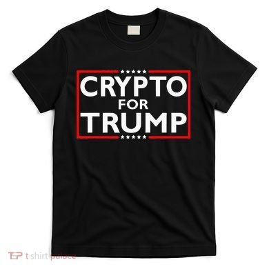 Crypto For Trump President Election 2024 Pro Cryptocurrency T-Shirt
