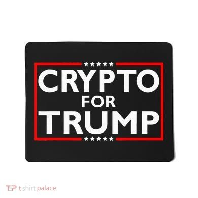 Crypto For Trump President Election 2024 Pro Cryptocurrency Mousepad