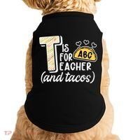 Cute Funny T Is For Teacher And Tacos Doggie Tank thumb 0