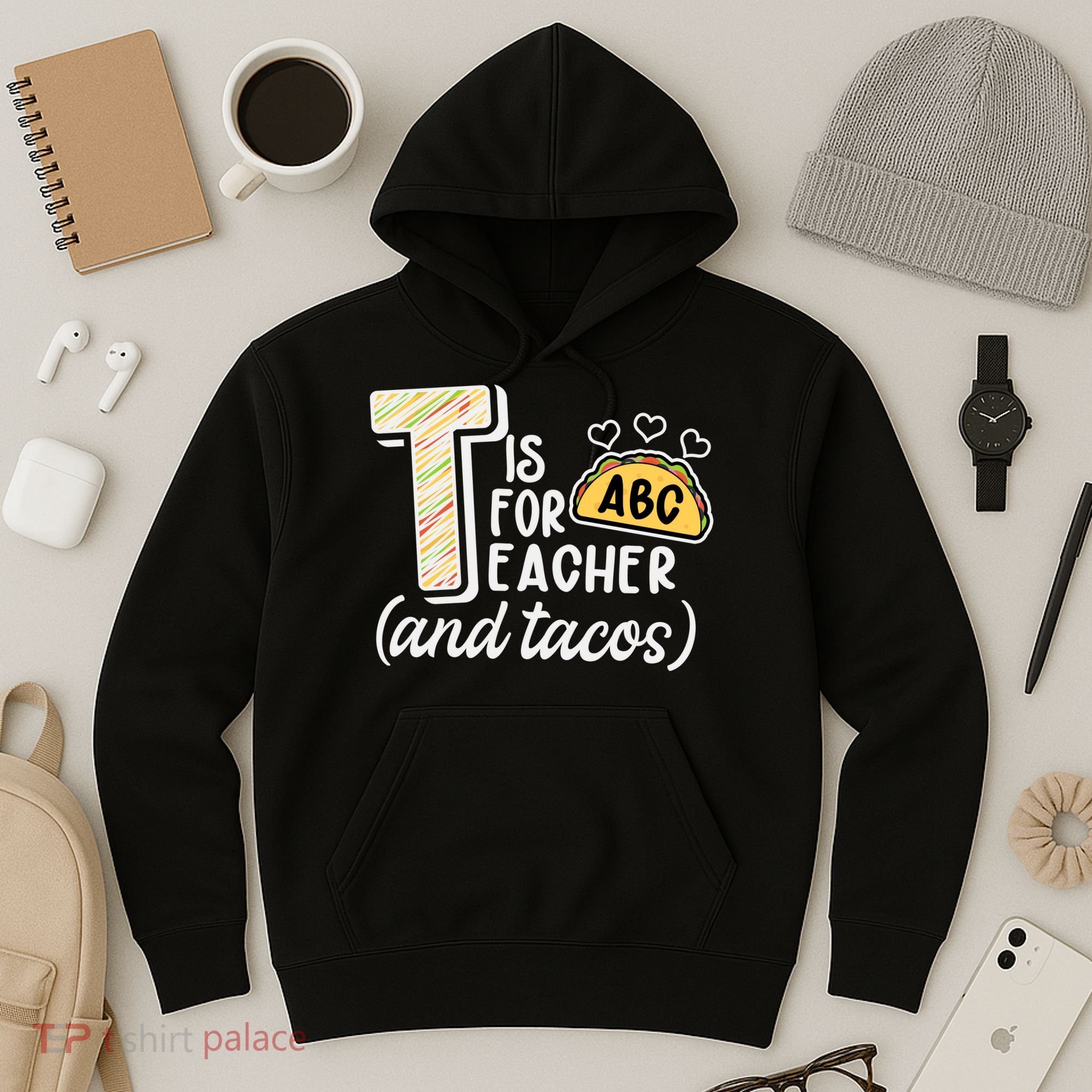 Cute Funny T Is For Teacher And Tacos Hoodie