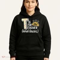 Cute Funny T Is For Teacher And Tacos Hoodie thumb 5