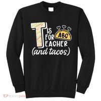 Cute Funny T Is For Teacher And Tacos Sweatshirt thumb 0