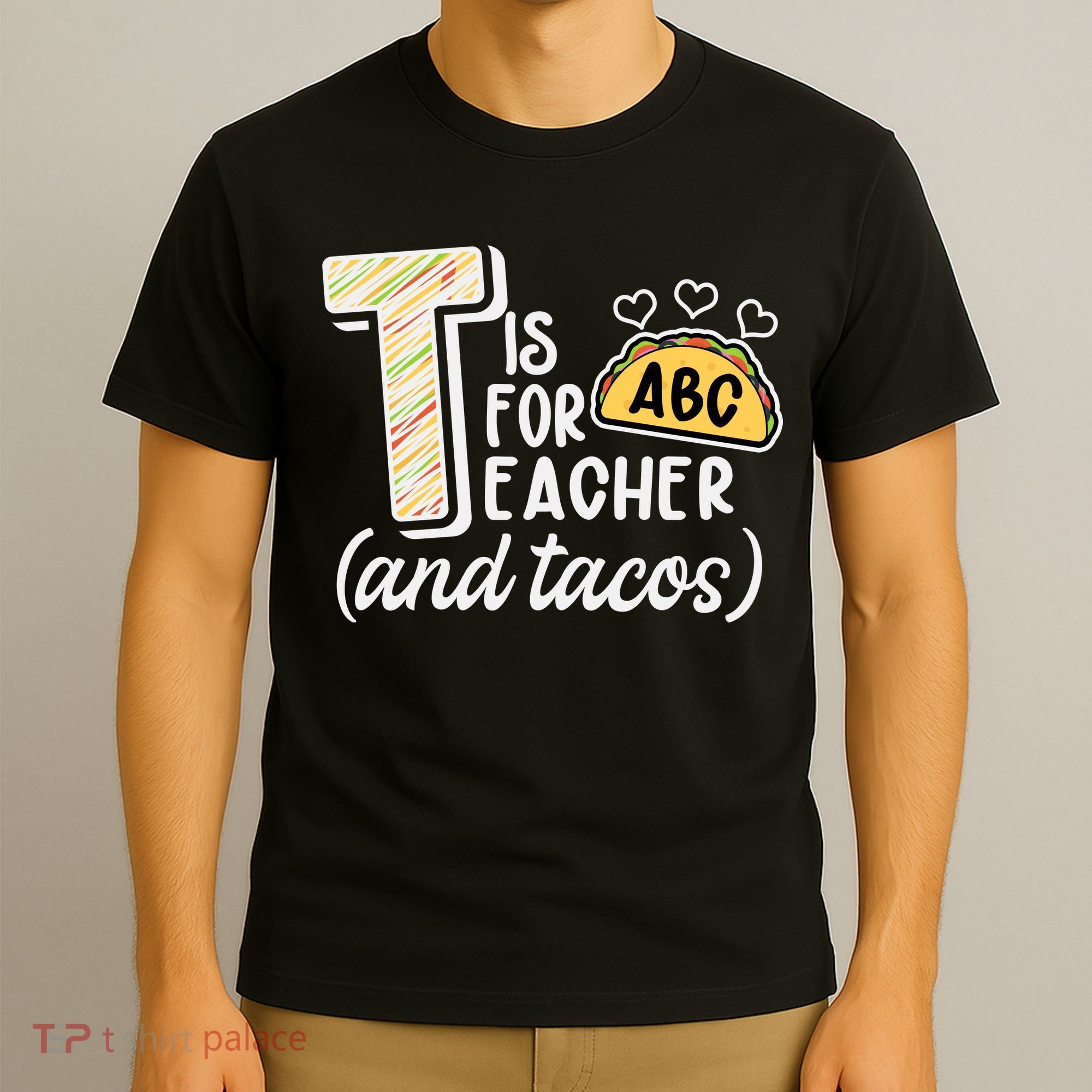 Cute Funny T Is For Teacher And Tacos T-Shirt