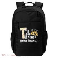Cute Funny T Is For Teacher And Tacos Backpack thumb 0