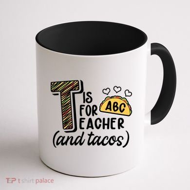 Cute Funny T Is For Teacher And Tacos Coffee Mug back